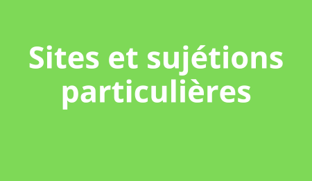 Sites et sujétions particulières