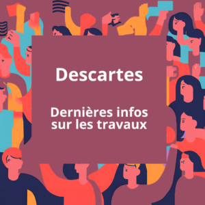 Descartes dernières infos sur les travaux
